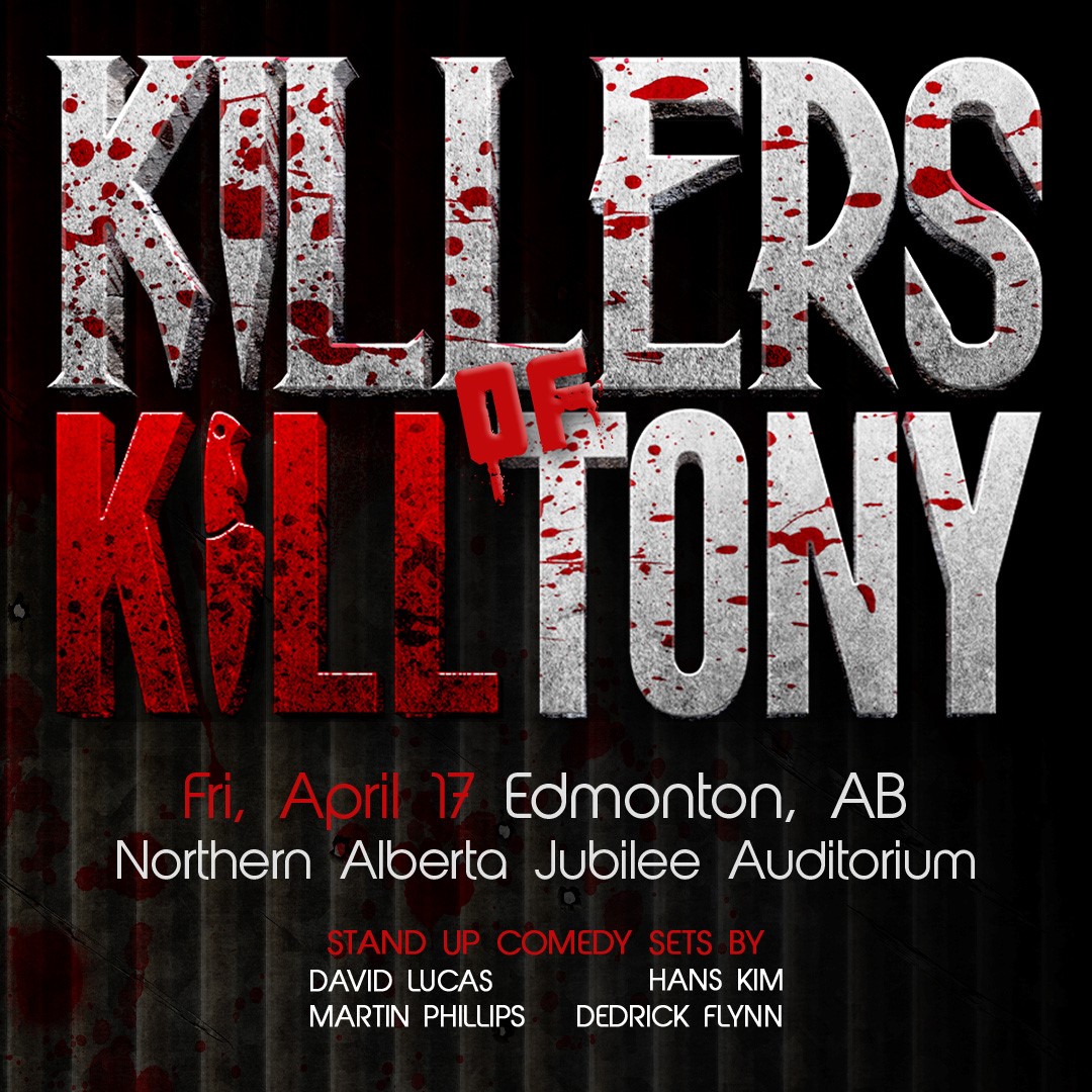 Killers of Kill Tony 2026 YEG-UPDATED